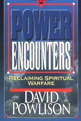 Cover Art for 9780801071386, Power Encounters: Reclaiming Spiritual Warfare by David A. Powlison