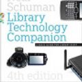 Cover Art for 9781555709310, The Neal-Schuman Library Technology Companion, Fourth Edition by John J Burke