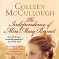 Cover Art for 9781439158791, The Independence of Miss Mary Bennet by Colleen McCullough