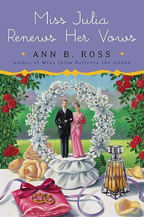 Cover Art for 9780670021550, Miss Julia Renews Her Vows by Ann B. Ross