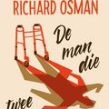 Cover Art for 9789403151311, De man die twee keer doodging (De moordclub (op donderdag), 2) by Richard Osman