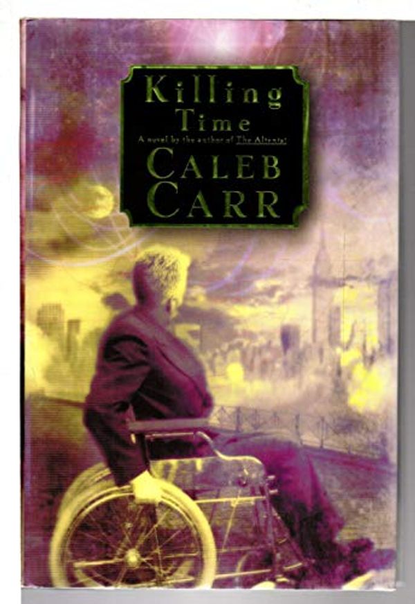 Cover Art for 9780316854825, Killing Time by Caleb Carr