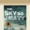 Cover Art for 9781525298424, The Sky So Heavy by Claire Zorn