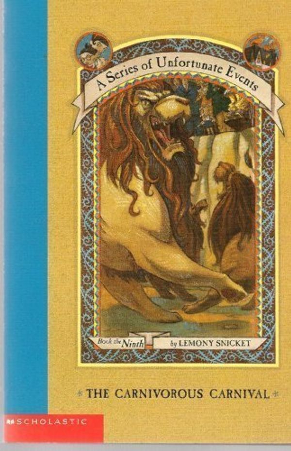 Cover Art for 9780439554886, The Carnivorous Carnival (Series of Unfortunate Events #9) by Lemony Snicket