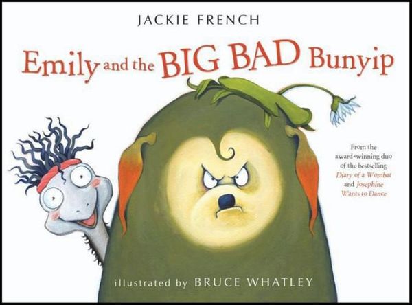 Cover Art for 9780732286927, Emily and the Big Bad Bunyip by Jackie French