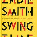 Cover Art for 9788324049790, Swing Time by Zadie Smith