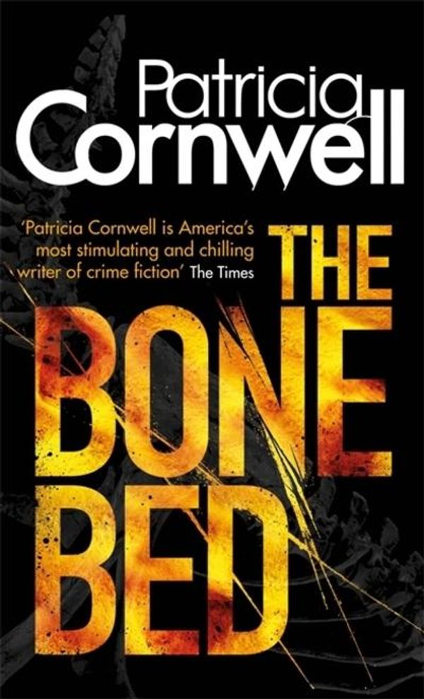 Cover Art for 9780751550641, The Bone Bed by Patricia Cornwell