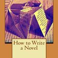 Cover Art for 9781511935586, How to Write a Novel by Aa. Vv.