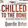 Cover Art for 9781472104687, Chilled to the Bone by Quentin Bates