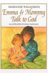 Cover Art for 9780060799267, Emma and Mommy Talk to God by Marianne Williamson