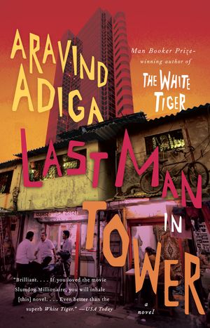 Cover Art for 9780307739834, Last Man in Tower by Aravind Adiga