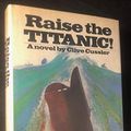 Cover Art for B000NXROOO, Raise the Titanic! (First Edition) by Clive Cussler