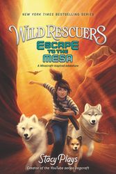 Cover Art for 9780062796400, Wild Rescuers: Escape to the Mesa by StacyPlays