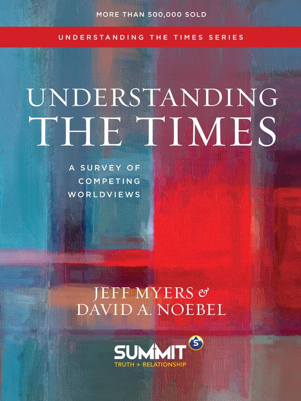 Cover Art for 9780781413787, Understanding the Times by Dr Jeff Myers, David A Noebel