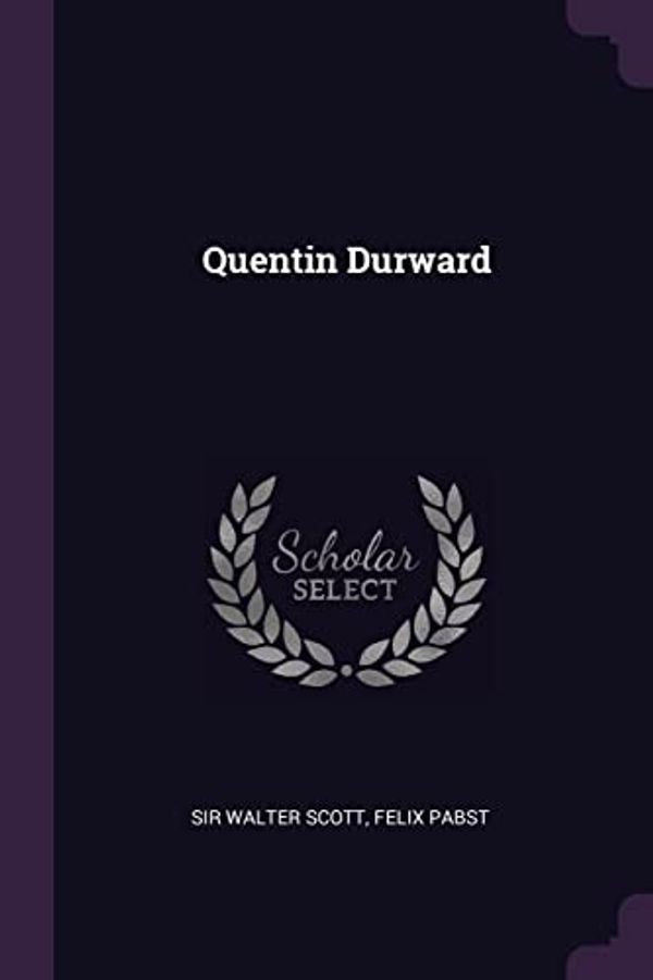 Cover Art for 9781378458426, Quentin Durward by Sir Walter Scott