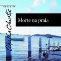 Cover Art for 9789724127651, Morte Na Praia by Agatha Christie