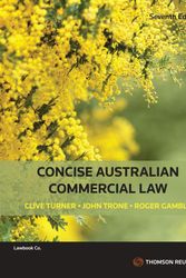Cover Art for 9780455247076, Concise Australian Commercial Law Seventh Edition by Roger Gamble, Clive Turner, John Trone