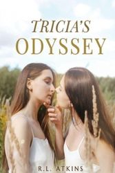 Cover Art for 9781685470340, Tricia's Odyssey: A Tale of a Young Women Search for Happiness by R.l. Atkins