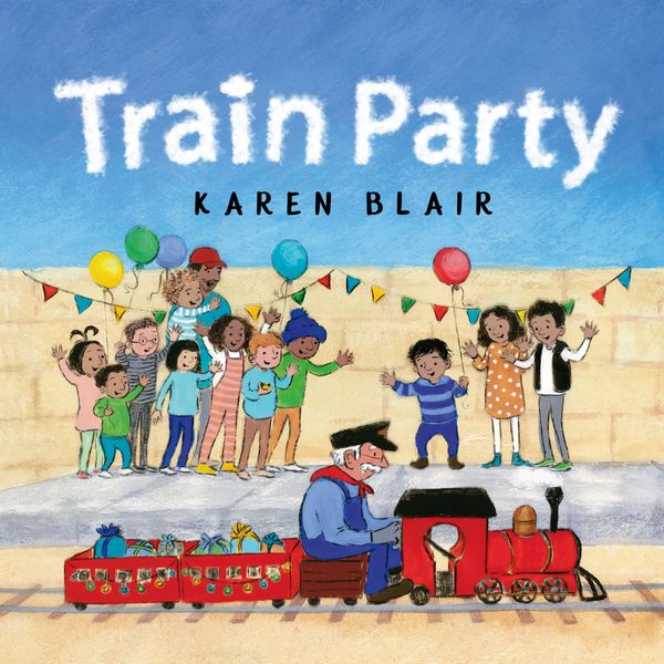 Cover Art for 9781760899578, Train Party by Karen Blair