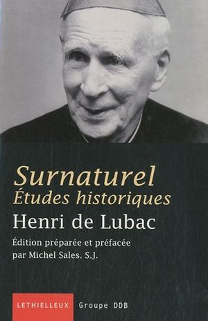 Cover Art for 9782249621109, Surnaturel : Etudes historiques by Henri de Lubac