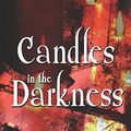 Cover Art for 9781424158393, Candles in the Darkness by Richard Keith Carlton