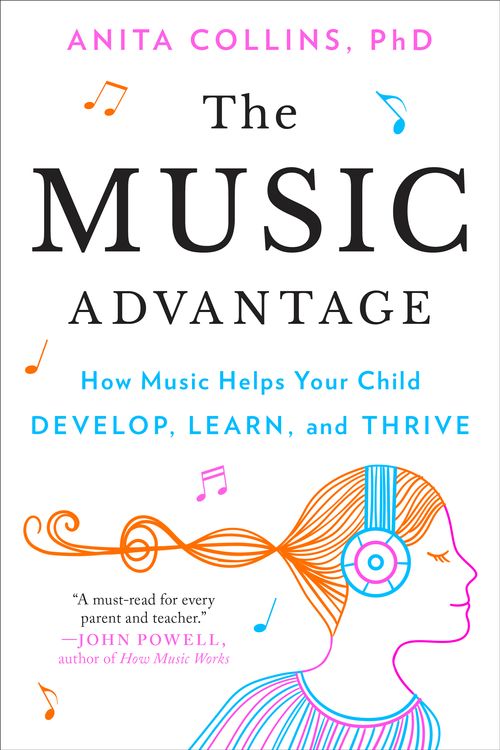 Cover Art for 9780593421451, The Music Advantage: How Music Helps Your Child Develop, Learn, and Thrive by Dr. Anita Collins