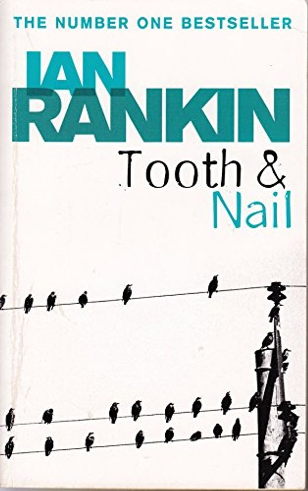 Cover Art for 9780752877273, Tooth And Nail by Ian Rankin