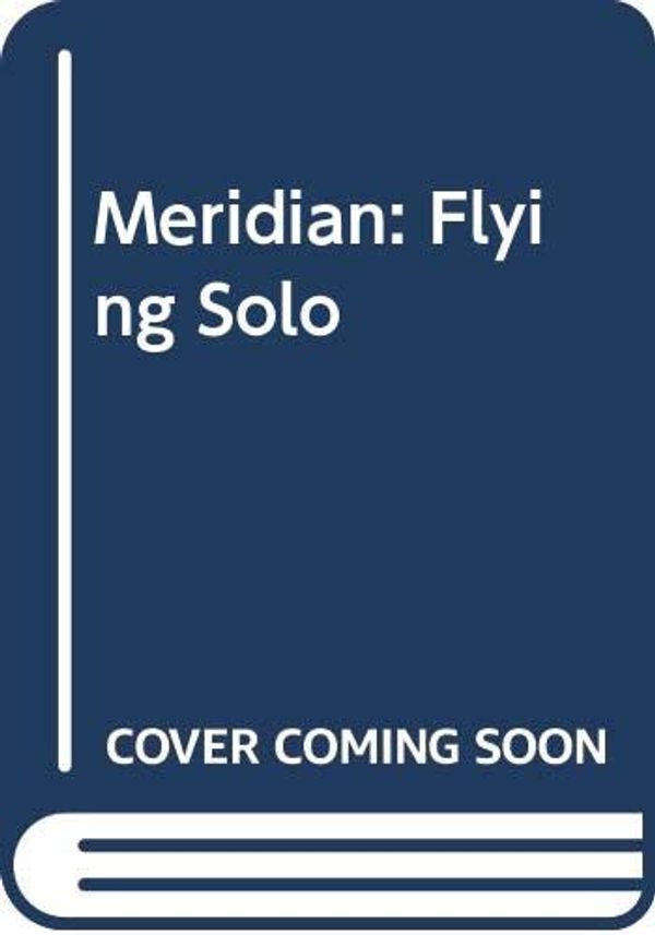 Cover Art for 9780606275200, Meridian: Flying Solo: 1 by Barbara Kesel