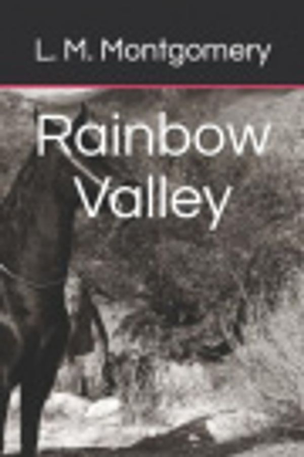 Cover Art for 9781097978373, Rainbow Valley by Lucy Maud Montgomery