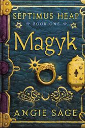Cover Art for 9780747575870, Septimus Heap: Magyk by Angie Sage