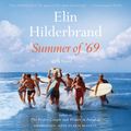 Cover Art for 9781549117350, Summer of '69 by Elin Hilderbrand