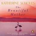 Cover Art for B085F42N92, The Beautiful Mother by Katherine Scholes