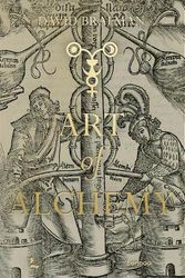 Cover Art for 9789401488808, The Art of Alchemy: From the Middle Ages to Modern Times (Wunderkammer, Dinosaurs are Collectible) by David Brafman