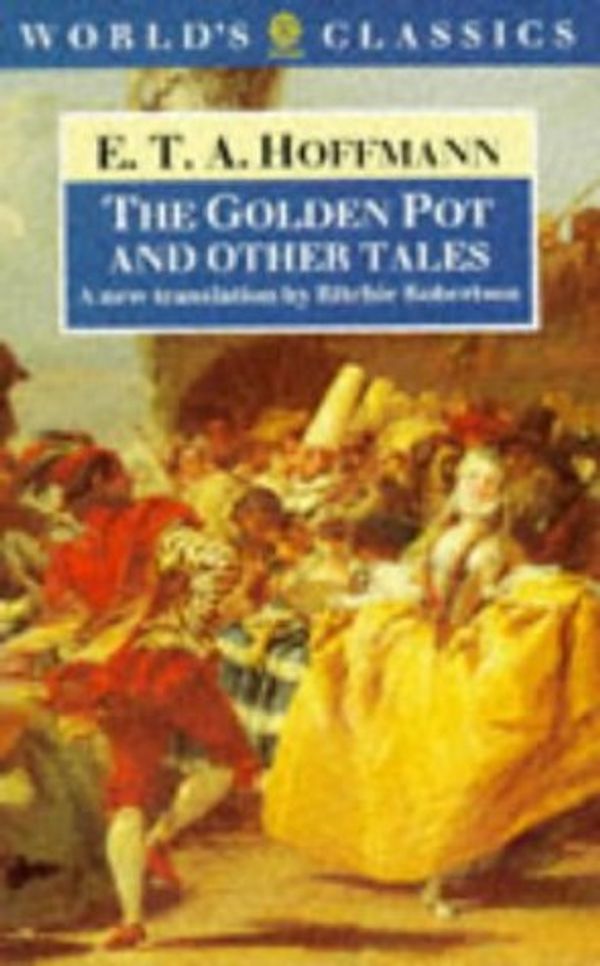 Cover Art for 9780192826527, The Golden Pot by E. T. A. Hoffmann
