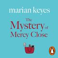 Cover Art for B009A2US56, The Mystery of Mercy Close by Marian Keyes