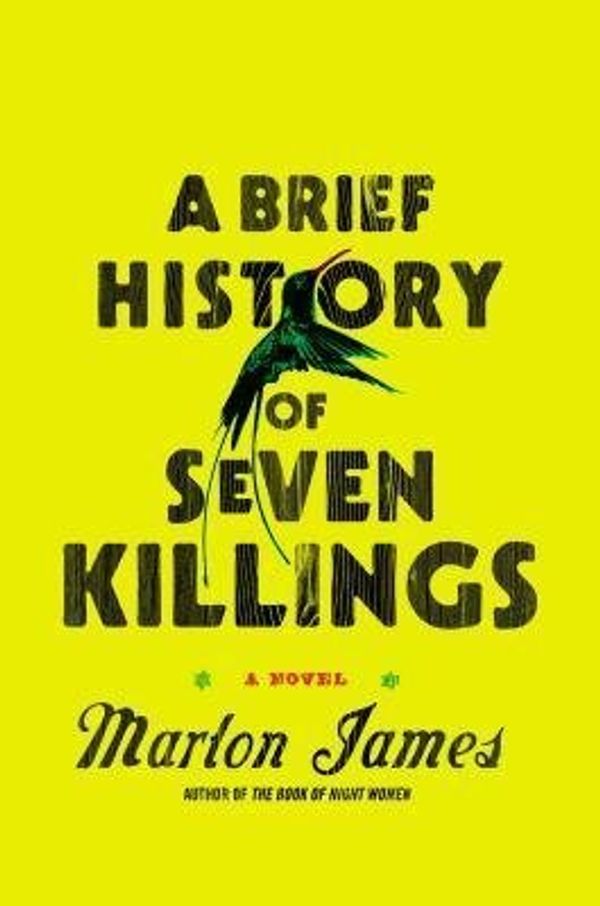 Cover Art for B01GEXSX32, BY James, Marlon ( Author ) [{ A Brief History of Seven Killings By James, Marlon ( Author ) Oct - 02- 2014 ( Hardcover ) } ] by Marlon James