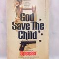 Cover Art for 9780425043011, God Save the Child by Robert B. Parker