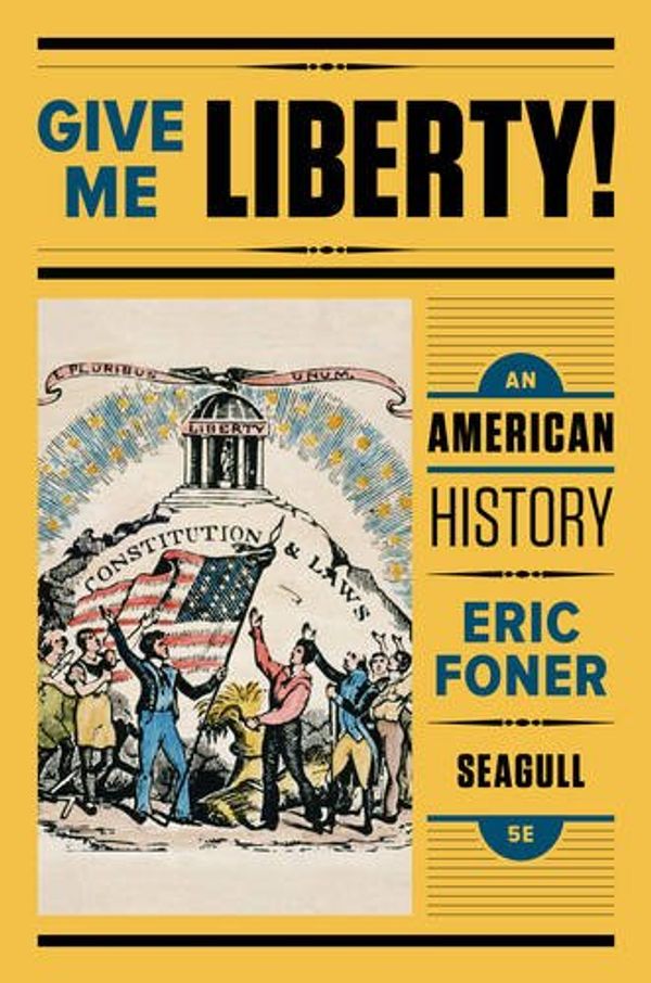 Cover Art for 9780393603415, Give Me Liberty!An American History by Eric Foner