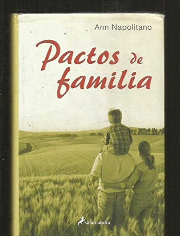 Cover Art for 9788478889716, Pactos de familia/ Family pact (Best-Seller) by Ann Napolitano
