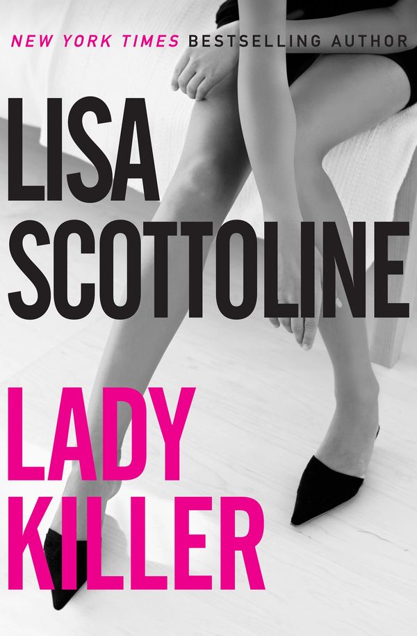 Cover Art for 9780061793578, Lady Killer by Lisa Scottoline
