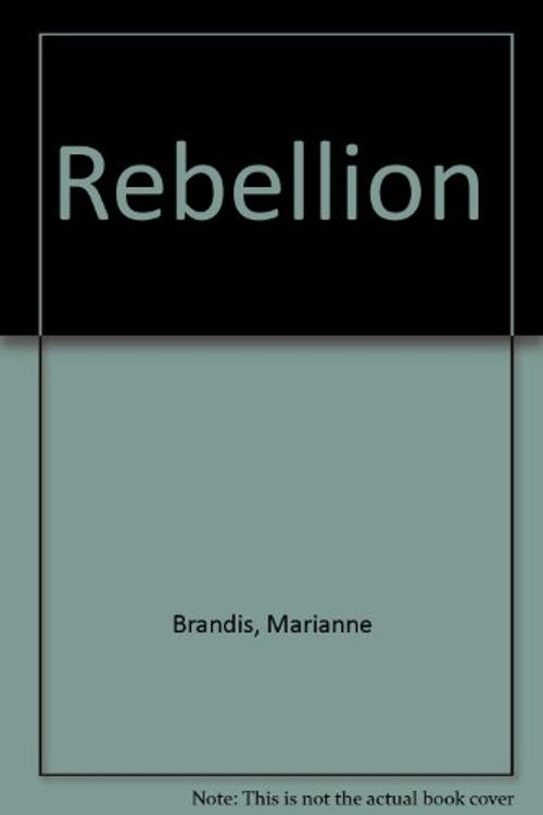 Cover Art for 9780613993814, Rebellion by Marianne Brandis