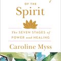 Cover Art for 9780609800140, Anatomy of the Spirit: The Seven Stages of Power and Healing by Caroline Myss