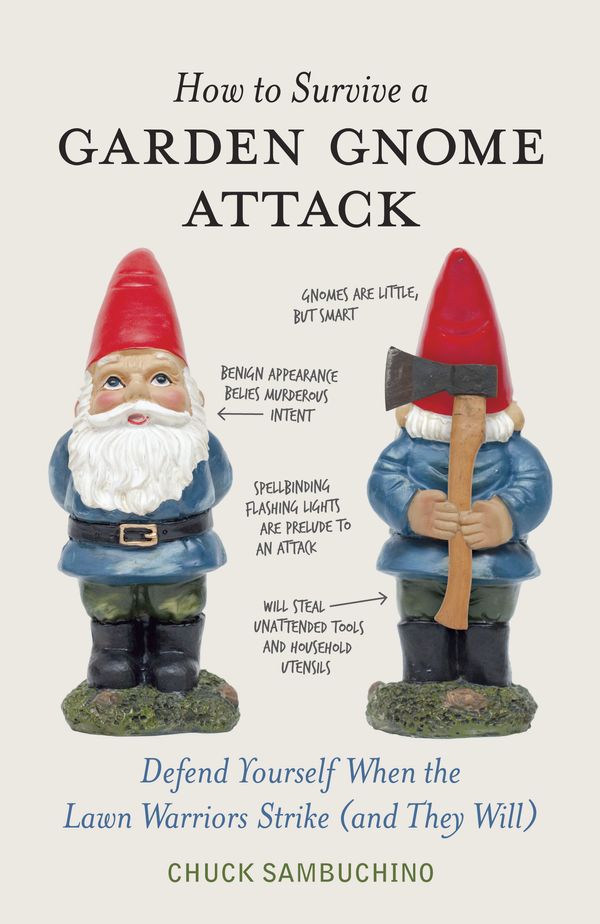 Cover Art for 9781580084635, How to Survive a Garden Gnome Attack by Chuck Sambuchino