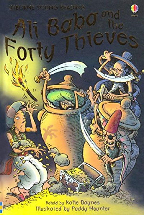 Cover Art for B011T8LXRA, Ali Baba and the Forty Thieves (Young Reading (Series 1)) (Young Reading Series One) by Katie Daynes (Adapter) â€º Visit Amazon's Katie Daynes Page search results for this author Katie Daynes (Adapter), Paddy Mounter (Illustrator) (30-Nov-2007) Hardcover by 