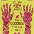 Cover Art for 9781409146193, The Goddess and the Thief by Essie Fox