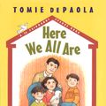 Cover Art for 9780698119093, Here We All Are by Tomie dePaola