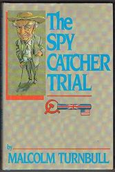 Cover Art for 9780855612399, The Spy Catcher Trial by Malcolm Turnbull