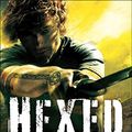 Cover Art for B004J4WND0, Hexed: The Iron Druid Chronicles, Book Two by Kevin Hearne