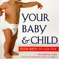Cover Art for 9780375700002, Your Baby and Child by Penelope Leach