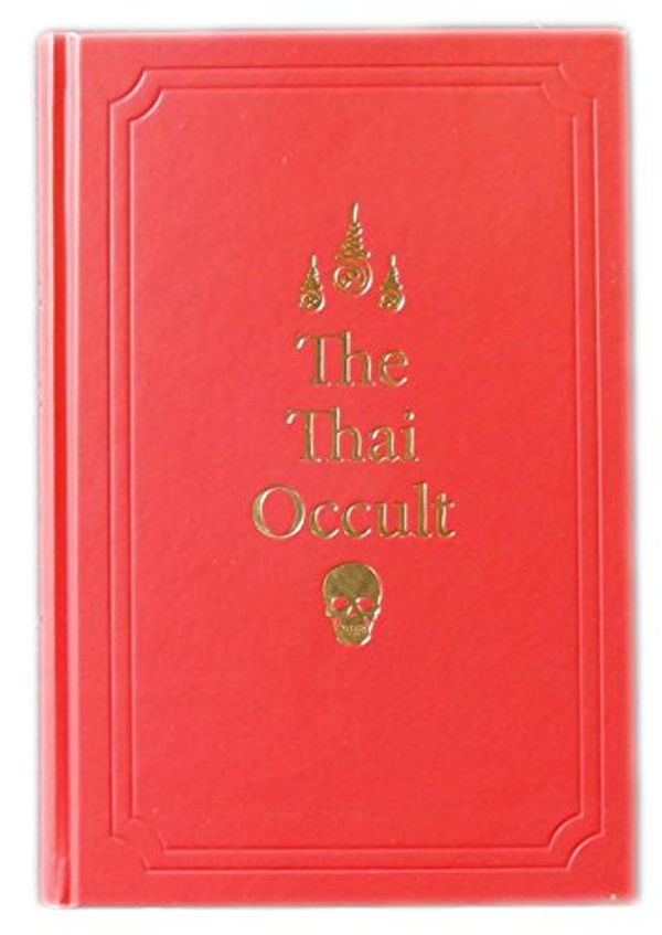 Cover Art for 9791096037049, The Thai Occult by Jenx